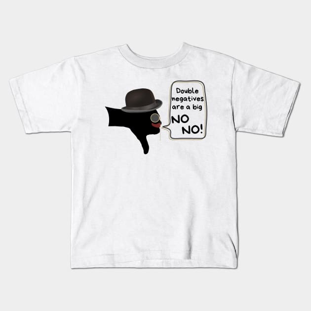 Double negatives are a big no-no! Kids T-Shirt by Life is Raph